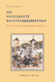 Ickler: Die sogenannte Rechtschreibreform