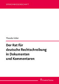 Ickler: Der Rat f&uuml;r Rechtschreibung ...